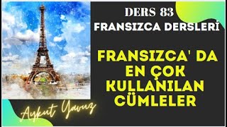 Fransızca Dersleri 83 FRANSIZCADA EN ÇOK KULLANILAN CÜMLELER [upl. by Naryt69]