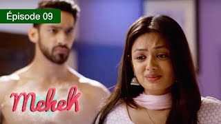 Mehek  EPS 09  Zindagi Ki Mehek  Version Française  Complet  HD [upl. by Urissa]