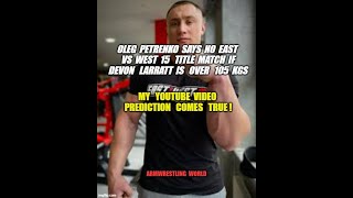 Petrenko to Devon Larratt No Title Match if you are over 105 kg East vs West 15 Armwrestling [upl. by Anirtal]