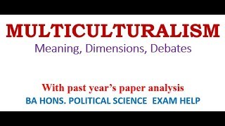 MULTICULTURALISM Meaning Dimensions Debates [upl. by Ardnoyek]