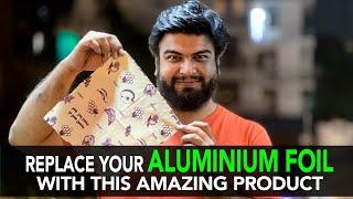 Replace Your Aluminium Foil With This Amazing Prodcut  Anuj Ramatri  An EcoFreak [upl. by Kirven]