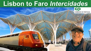 Lisbon to Faro  Intercidades with Comboios de Portugal [upl. by Pius]