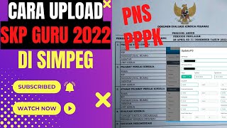 Cara Upload SKP 2022Guru ASN PNS PPPK di SIMPEG [upl. by Anikal26]