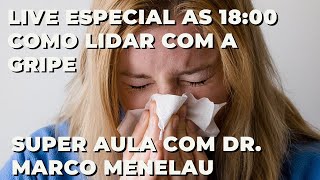 Como lidar com esta gripe Recursos da medicina natural para prevenir e tratar  Dr Marco Menelau [upl. by Nirroc]