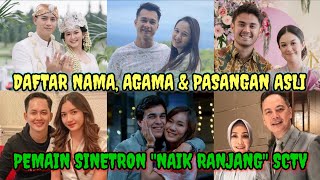 Daftar Nama dan Pasangan Asli pemain sinetron Naik Ranjang yang tayang di SCTV [upl. by Kelila549]