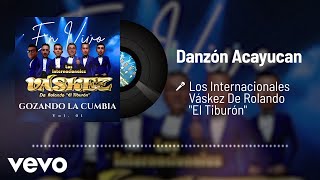 Los Internacionales Váskez De Rolando quotEl Tiburónquot  Danzón Acayucan En Vivo  Audio [upl. by Aitropal748]