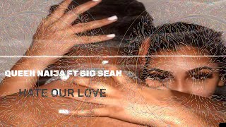 Queen Naija ft Big Sean Hate our Love lyric video [upl. by Lativa]