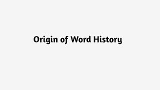 Origin of Word History  Where History Came From [upl. by Teteak950]