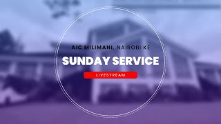 Sunday First Service  AIC Milimani NairobiKE  24th November 2024 [upl. by Fedora429]