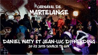 Carnaval de Martelange  Daniel Waty et JeanLuc Differding 20022015 Source TV Lux [upl. by Nanor]