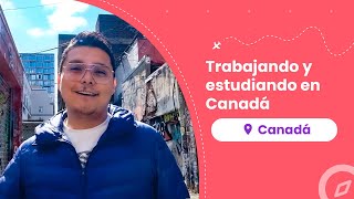 Estudiando y trabajando en Canadá  Desde México a Toronto  Ricardo GrowPro [upl. by Wolpert]