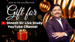 HURRAY GIFT FOR DINESH SIR LIVE STUDY YOUTUBE CHANNEL  JOIN US IN CELEBRATION  DINESH SIR [upl. by Margery]