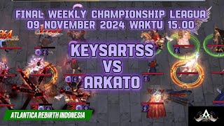 KEYSARTSS VS ARKATO FINAL WEEKLY CHAMPIONSHIP LEAGUA ATLANTICA REBIRTH INDONESIA [upl. by Anailuj241]