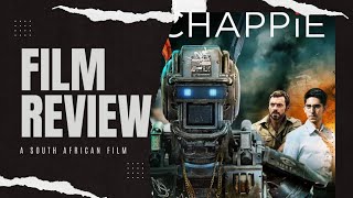 Chappie 2015  Film Review  South African Filmmaker  Miss Mpisi [upl. by Nivalc]