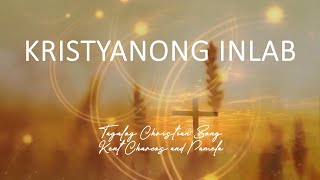 🔴 Kristyanong Inlab w Lyrics for new in Christ  Tagalog Christian Song [upl. by Fortunna307]