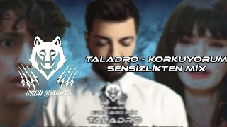 Taladro  Korkuyorum Sensizlikten Mix [upl. by Eiggep]