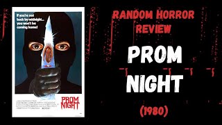 Prom Night 1980  Random Horror Review [upl. by Tollmann784]