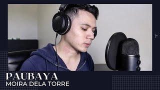 quotPaubayaquot  Moira Dela Torre male cover by Euben Hope [upl. by Brebner]