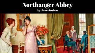 Northanger Abbey by Jane Austen [upl. by Sumerlin756]