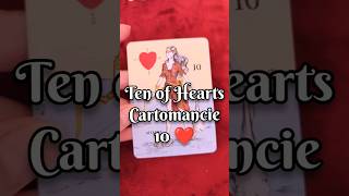 TEN OF HEARTS IN CARTOMANCIE READING shorts cartomancie cartomancy love foryou [upl. by Akaya]