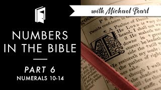 The Meaning of Numbers 1014  Numbers in the Bible part 6 [upl. by Gilbart]