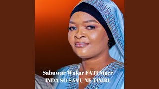 Sabuwar Wakar FATI Niger INDA SO SAMU NE TINIBU [upl. by Supple510]