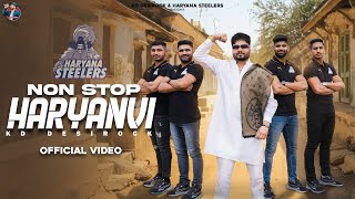 KD DESIROCK  Non Stop Haryanvi Official VideoHaryana Steelers  New Haryanvi Songs Haryanavi 2023 [upl. by Ecydnarb]