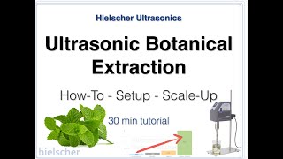 Ultrasonic Botanical Extraction  How to use sonicators to extract botanical compounds [upl. by Amsden]