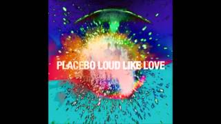 Placebo Loud Like Love album [upl. by Aihsercal]