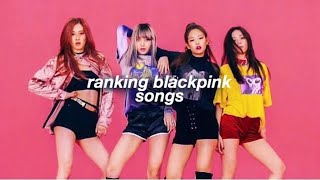 ranking blackpink songs [upl. by Niamreg]