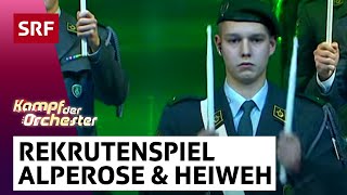 Das Rekrutenspiel der Schweizer Militärmusik Alperose und Heiweh  Kampf der Orchester  SRF [upl. by Combes]