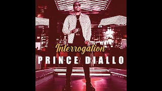 Prince Diallo  Interrogation Officiel 2024 [upl. by Dagna]