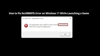 How to fix 0xc000007b Error on Windows 11 While Launching a Game [upl. by Jo411]