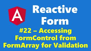 1322  Access FormControl in FormArray for validation  Reactive Form  Angular Series [upl. by Zzabahs]