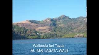 Waikoula kei tavua AU MAI LAGATA WALE [upl. by Sandon]