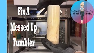 How To Fix A Ruined Sublimation Tumbler [upl. by Prentiss]