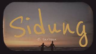 Sidung  El Sarlipan  Official Lyric Video [upl. by Cynara]