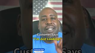 Customer Says quotIm just lookingquot  Car Salesman BEST Response carsales carsalesman [upl. by Ymmat]