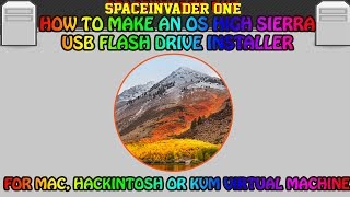 How to easily make a High Sierra USB installer for Mac Hackintosh or KVM [upl. by Bugbee]