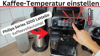 KaffeeTemperatur einstellen ♨️ Philips Kaffeevollautomat  Anleitung [upl. by Mathian]