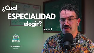 ¿Cual especialidad Elegir parte 1  Episodio 3  Temporada 1 [upl. by Sakul]