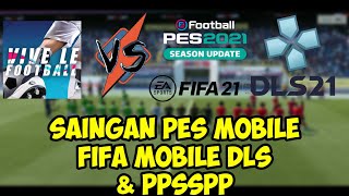 INI DIA GAME SEPAK BOLA SAINGAN PES MOBILE FIFA MOBILE DLS amp PPSSPP  VIVE LE FOOTBALL [upl. by Elisabetta12]