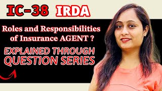 INSURANCE AGENT ROLES AND RESPONSIBILITIES KYA HAI   IRDA EXAM IC  38 [upl. by Nahtnoj]