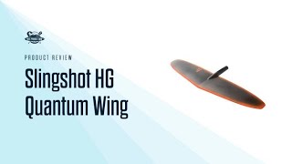 Slingshot Hover Glide Quantum Front Wing Review [upl. by Enel]