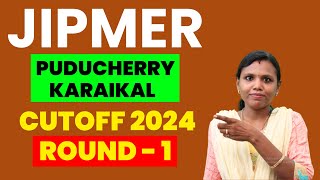 Jipmer Cutoff 2024 Round  1 Puducherry  Karaikal  neet2024 jipmer pudhucherry karaikal mbbs [upl. by Aidole210]