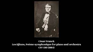 César Franck  Les Djinns Poème symphonique for piano and orchestra CFF 136 1884 [upl. by Matias]