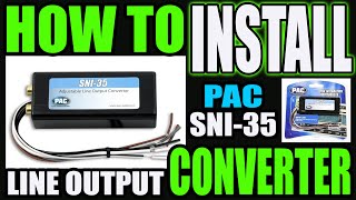 HOW TO INSTALL A LINE OUTPUT CONVERTER LOC [upl. by Ayouqes399]