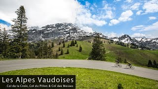 Col de la Croix Col du Pillon amp Col des Mosses Switzerland  Cycling Inspiration amp Education [upl. by Armbrecht]