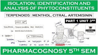 Part 1 Unit 3  Terpenoids  Menthol Citral amp Artimisinin  Pharmacognosy 5th Semester [upl. by Onailil]