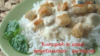 Kurczak w sosie śmietanowo  serowym  TalerzPokustv [upl. by Tegirb342]